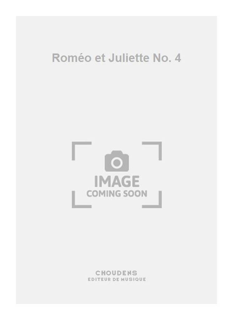 Roméo et Juliette No. 4